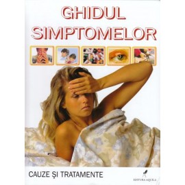 Ghidul simptomelor - cauze si tratatmente
