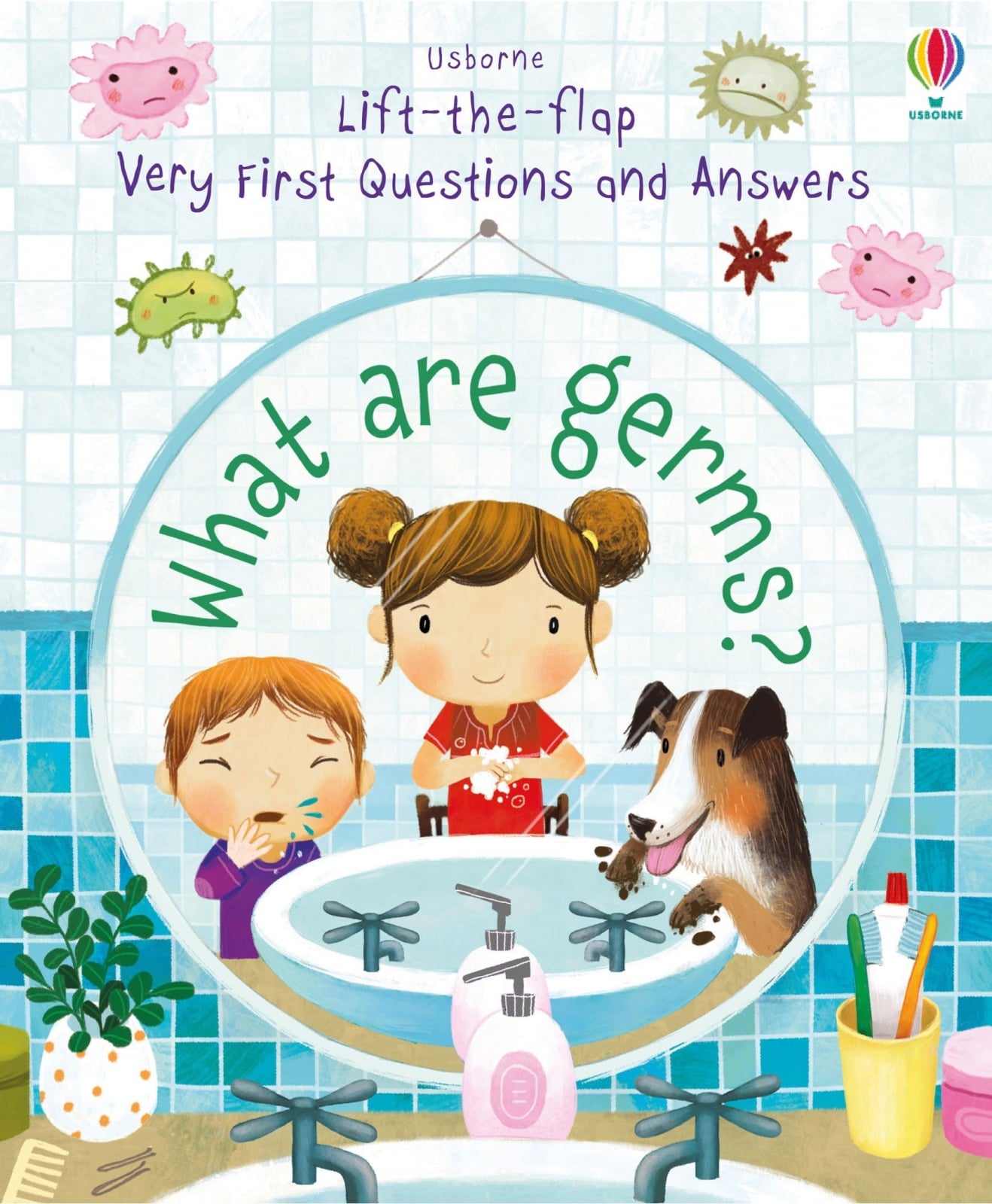 What Are Germs (Lift-the-flap Very First Q A)